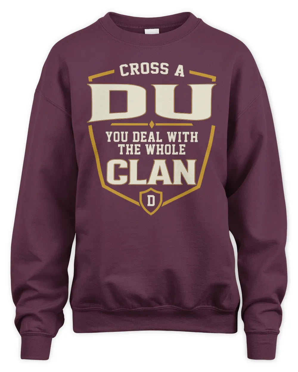 DU NT1-K008 Cross A/An NAME, You Deal With the Whole Clan | Personalized Vintage T-Shirt - Unisex Sweatshirt - Maroon