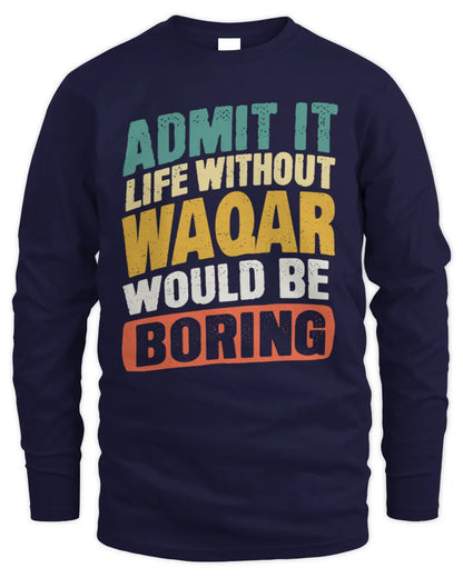 WAQAR TP88-K4-229
Personalized Funny Quote Apparel “Life Without NAME Would Be Boring” - Men's Long Sleeved T-Shirt - Navy