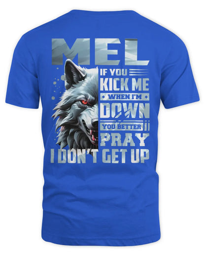 MEL AP62-K4-666 - Personalized Fierce Wolf Quote Apparel “If You Kick Me When I’m Down, You Better Pray I Don’t Get Up” - Unisex Standard T-Shirt - Royal