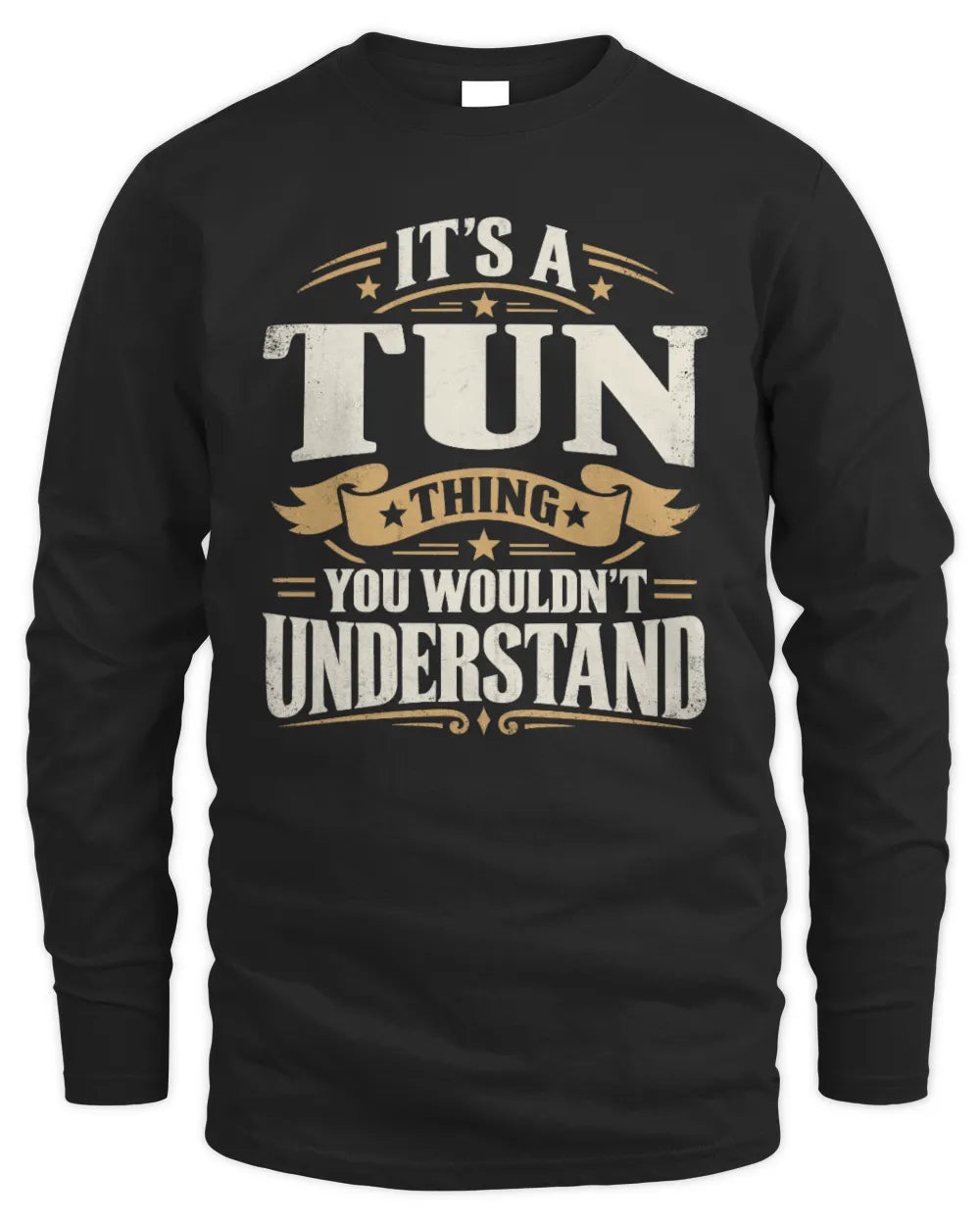 TUN P08 TH51 - Personalized “It’s a/an [NAME] Thing – You Wouldn’t Understand” Shirt - Men's Long Sleeved T-Shirt - Black