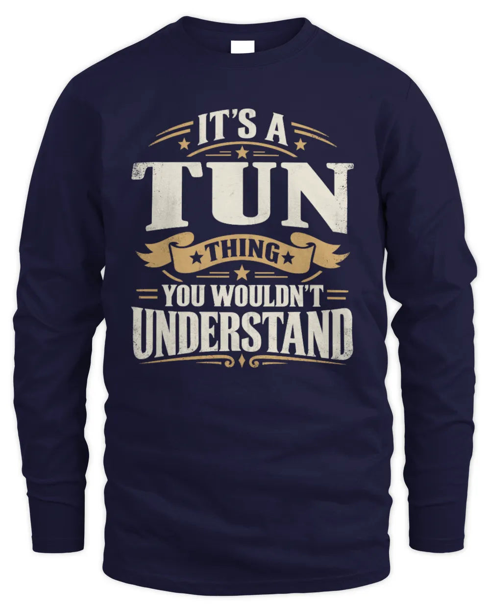 TUN P08 TH51 - Personalized “It’s a/an [NAME] Thing – You Wouldn’t Understand” Shirt - Men's Long Sleeved T-Shirt - Navy