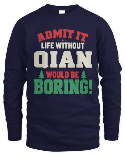 QIAN P5 TH08 Christmas T-Shirt – “Life Without NAME Would Be Boring” - Men's Long Sleeved T-Shirt - Navy