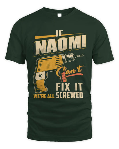 NAOMI TP22-K4-228 - Personalized Handyman T-Shirt “If AARON Can’t Fix It, We’re All Screwed” - Unisex Standard T-Shirt - Forest Green
