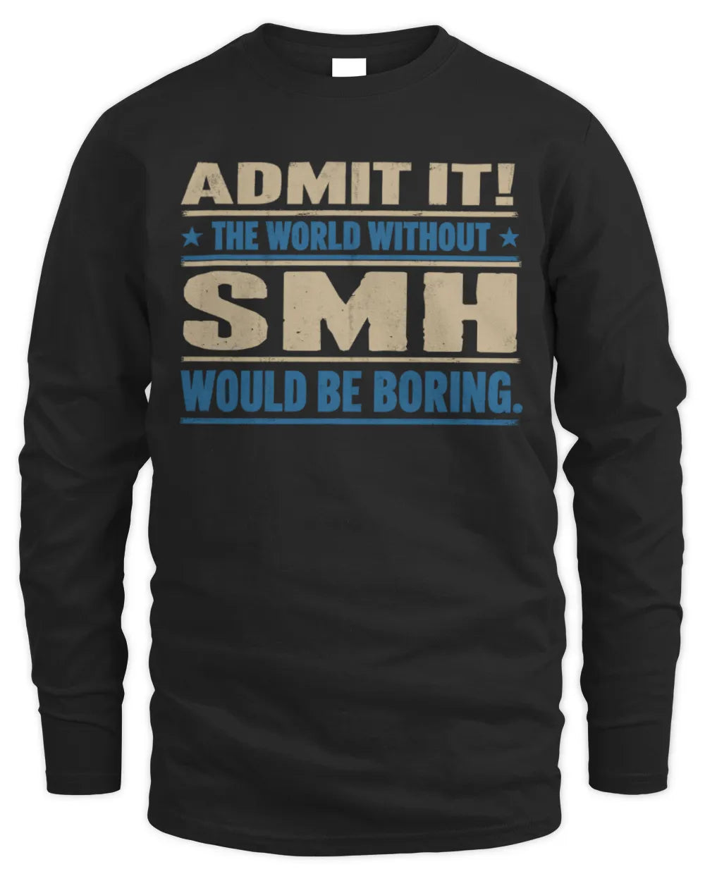 SMH TP68-K2-968 – Personalized Funny Quote Apparel “The World Without NAME Would Be Boring” - Men's Long Sleeved T-Shirt - Black