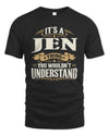 JEN P08 TH51 - Personalized “It’s a/an [NAME] Thing – You Wouldn’t Understand” Shirt