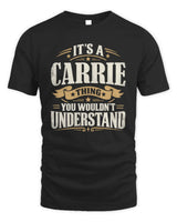 CARRIE P08 TH51 - Personalized “It’s a/an [NAME] Thing – You Wouldn’t Understand” Shirt - Unisex Standard T-Shirt - Black