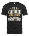 CARRIE P08 TH51 - Personalized “It’s a/an [NAME] Thing – You Wouldn’t Understand” Shirt