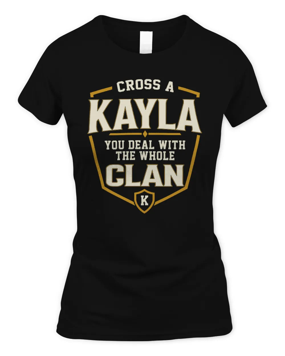 KAYLA NT1-K008 Cross A/An NAME, You Deal With the Whole Clan | Personalized Vintage T-Shirt - Women's Standard T-Shirt - Black