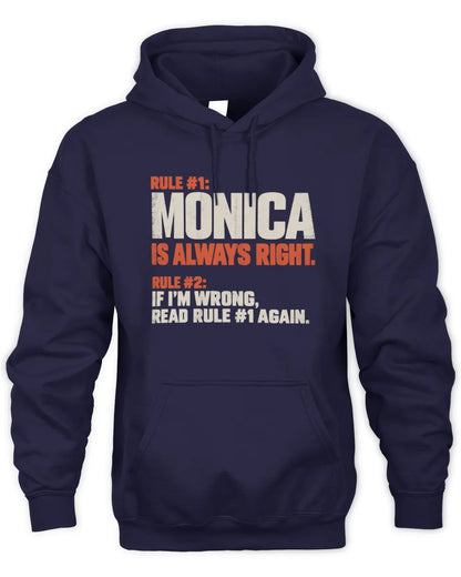 MONICA NP1-H006 - Always Right Personalized Name T-Shirt – Funny Custom Name Shirt - Unisex Hoodie - Navy