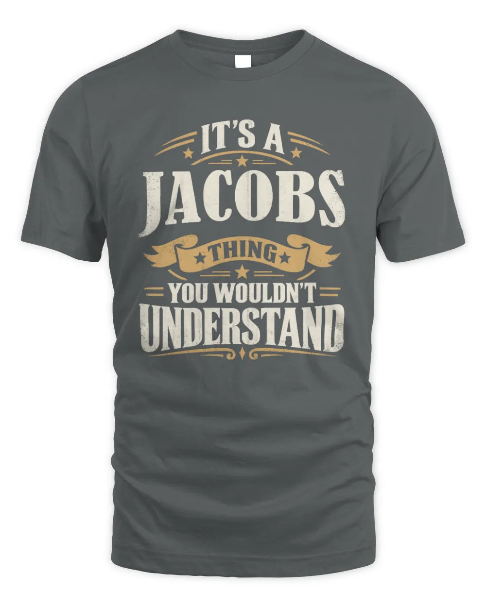 JACOBS P08 TH51 - Personalized “It’s a/an [NAME] Thing – You Wouldn’t Understand” Shirt - Unisex Standard T-Shirt - Charcoal