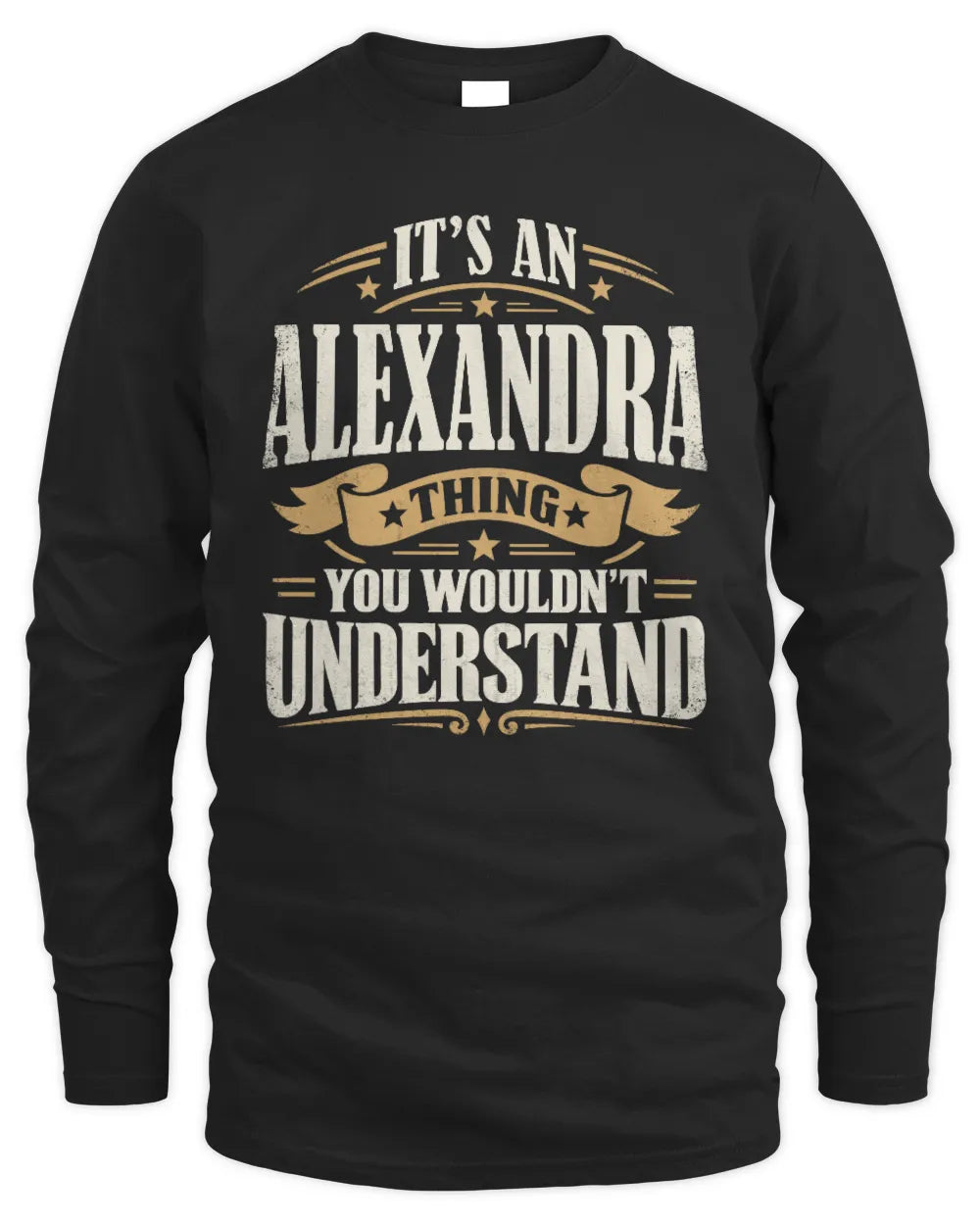 ALEXANDRA P08 TH51 - Personalized “It’s a/an [NAME] Thing – You Wouldn’t Understand” Shirt - Men's Long Sleeved T-Shirt - Black