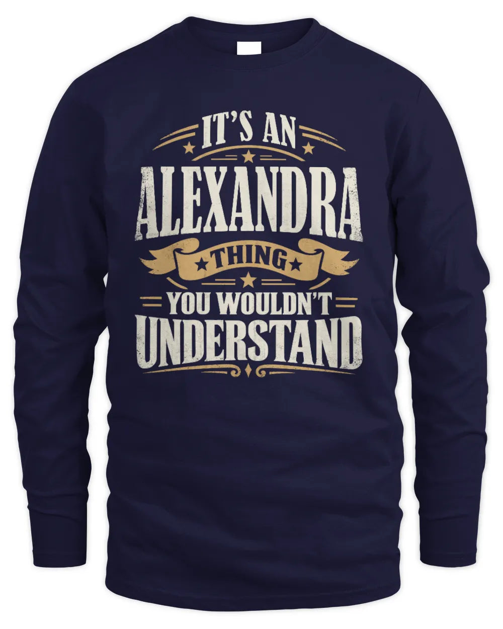 ALEXANDRA P08 TH51 - Personalized “It’s a/an [NAME] Thing – You Wouldn’t Understand” Shirt - Men's Long Sleeved T-Shirt - Navy