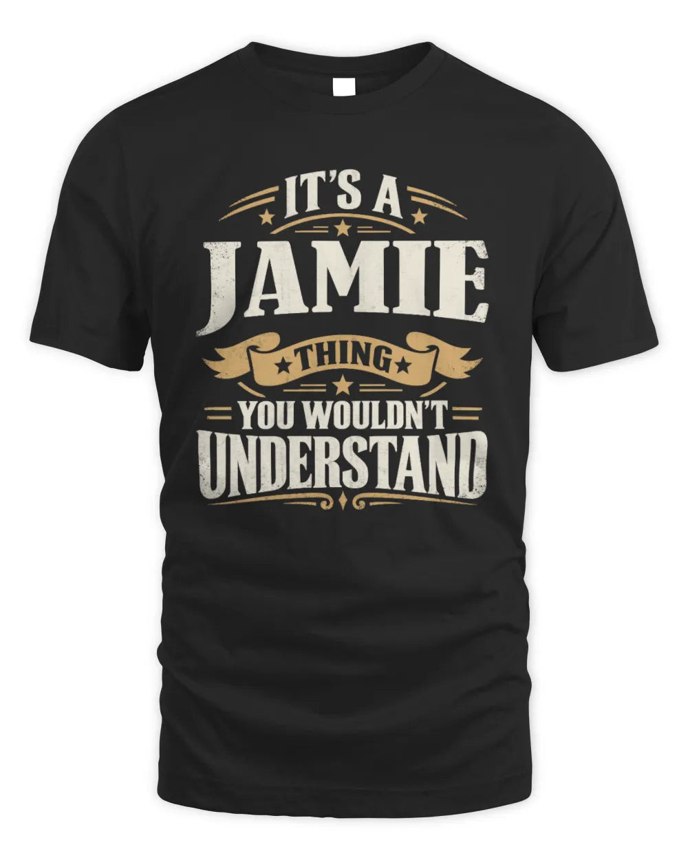 JAMIE P08 TH51 - Personalized “It’s a/an [NAME] Thing – You Wouldn’t Understand” Shirt - Unisex Standard T-Shirt - Black