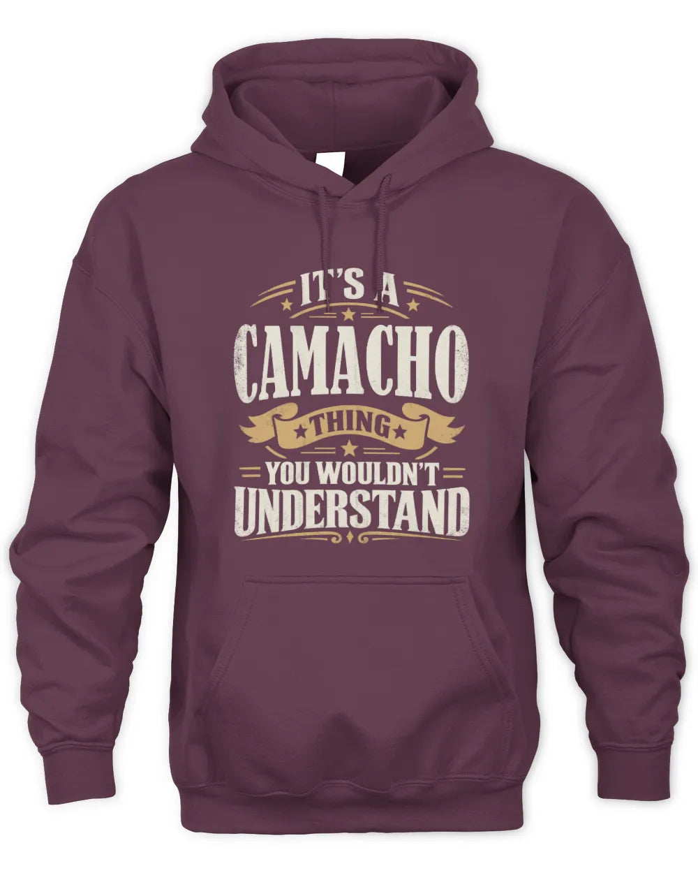 CAMACHO P08 TH51 - Personalized “It’s a/an [NAME] Thing – You Wouldn’t Understand” Shirt - Unisex Hoodie - Maroon