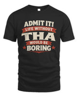 THA P4 KT003 Personalized Funny Quote Apparel “Life Without NAME Would Be Boring” - Unisex Standard T-Shirt - Black