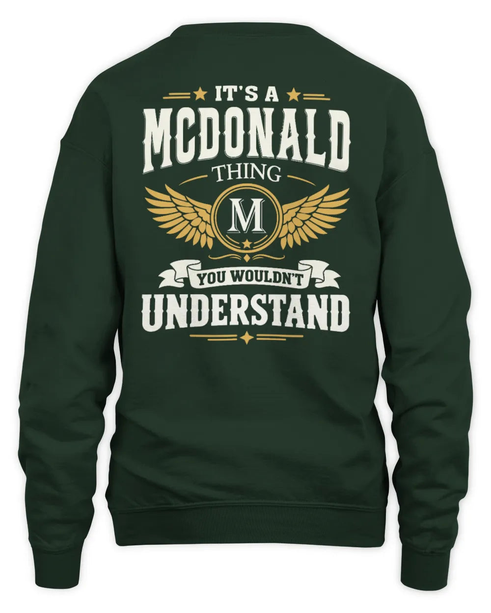 MCDONALD KT06-M008 It’s a [NAME] Thing – You Wouldn’t Understand | Personalized Vintage T-Shirt - Unisex Sweatshirt - Forest Green