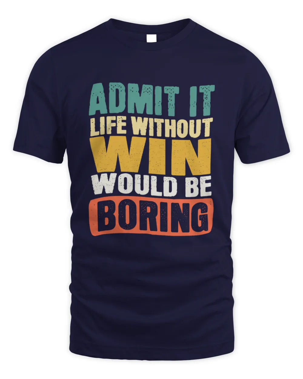 WIN TP86-K3-229 Personalized Funny Quote Apparel “Life Without NAME Would Be Boring” - Unisex Standard T-Shirt - Navy