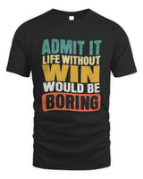 WIN TP86-K3-229 Personalized Funny Quote Apparel “Life Without NAME Would Be Boring” - Unisex Standard T-Shirt - Black
