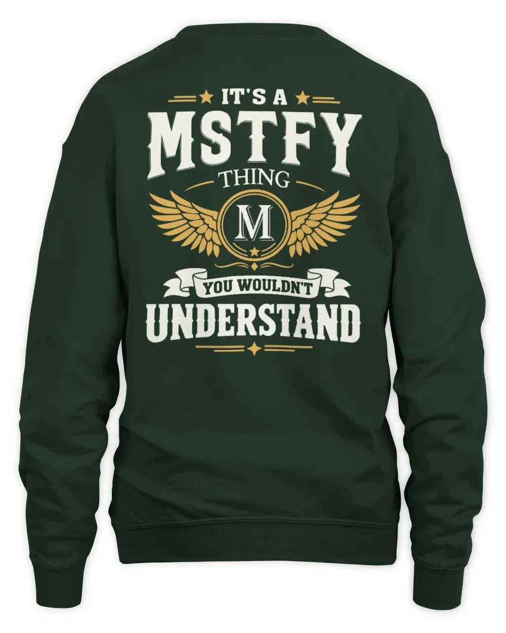 MSTFY KT06-M008 It’s a [NAME] Thing – You Wouldn’t Understand | Personalized Vintage T-Shirt - Unisex Sweatshirt - Forest Green