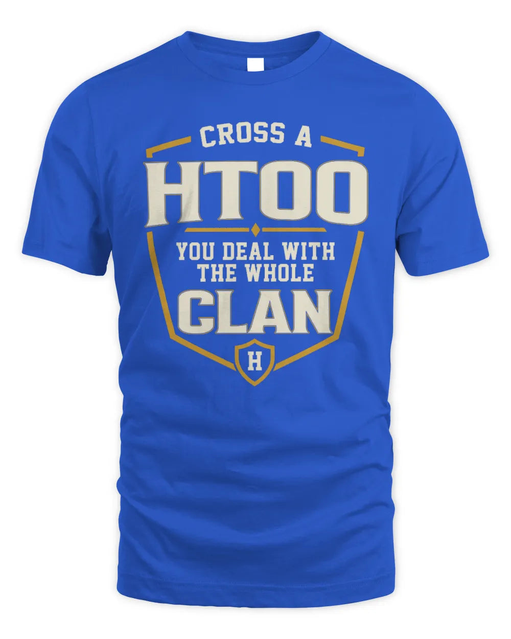 HTOO NT1-K008 Cross A/An NAME, You Deal With the Whole Clan | Personalized Vintage T-Shirt - Unisex Standard T-Shirt - Royal