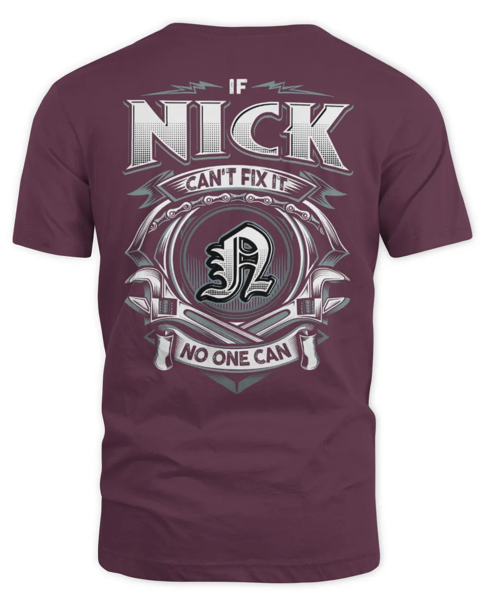 NICK AP81-K4-626 - Personalized Ahmed Quote Apparel “If Ahmed Can't Fix It, No One Can” - Unisex Standard T-Shirt - Maroon