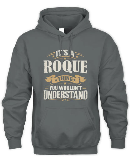 ROQUE P08 TH51 - Personalized “It’s a/an [NAME] Thing – You Wouldn’t Understand” Shirt - Unisex Hoodie - Charcoal