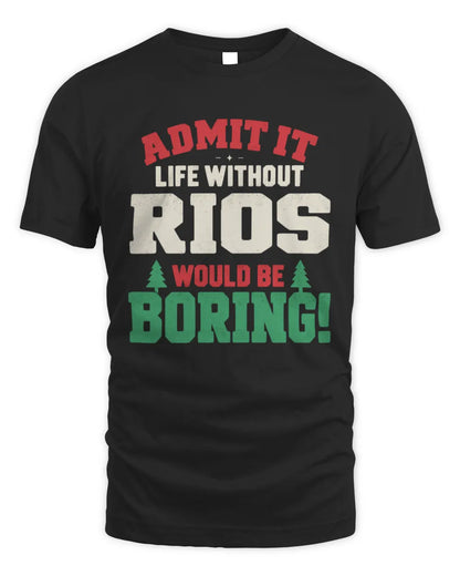 RIOS P5 TH08 Christmas T-Shirt – “Life Without NAME Would Be Boring” - Unisex Standard T-Shirt - Black