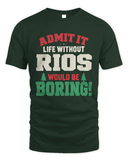 RIOS P5 TH08 Christmas T-Shirt – “Life Without NAME Would Be Boring” - Unisex Standard T-Shirt - Forest Green