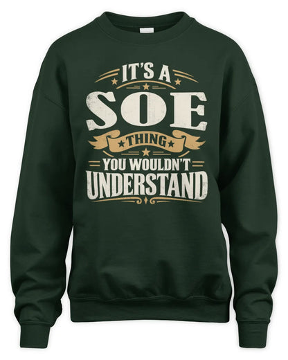 SOE P08 TH51 - Personalized “It’s a/an [NAME] Thing – You Wouldn’t Understand” Shirt - Unisex Sweatshirt - Forest Green