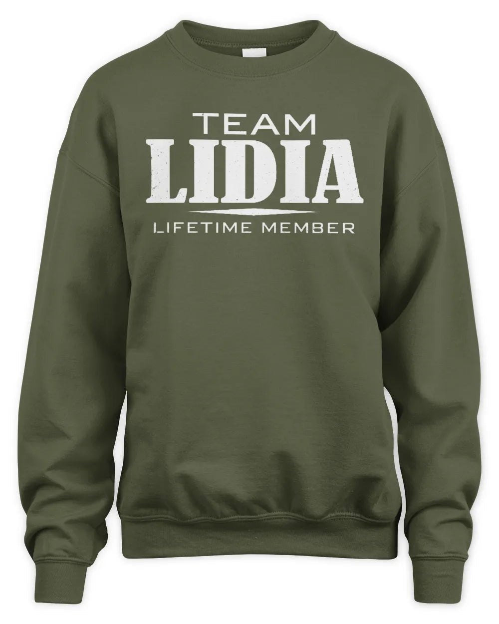 LIDIA BL62-K4-128 - Personalized “Team NAME Lifetime Member” - Unisex Sweatshirt - Military Green