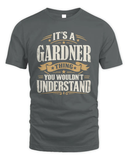 GARDNER P08 TH51 - Personalized “It’s a/an [NAME] Thing – You Wouldn’t Understand” Shirt - Unisex Standard T-Shirt - Charcoal