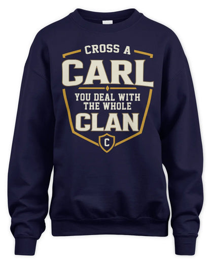 CARL NT1-K008 Cross A/An NAME, You Deal With the Whole Clan | Personalized Vintage T-Shirt - Unisex Sweatshirt - Navy