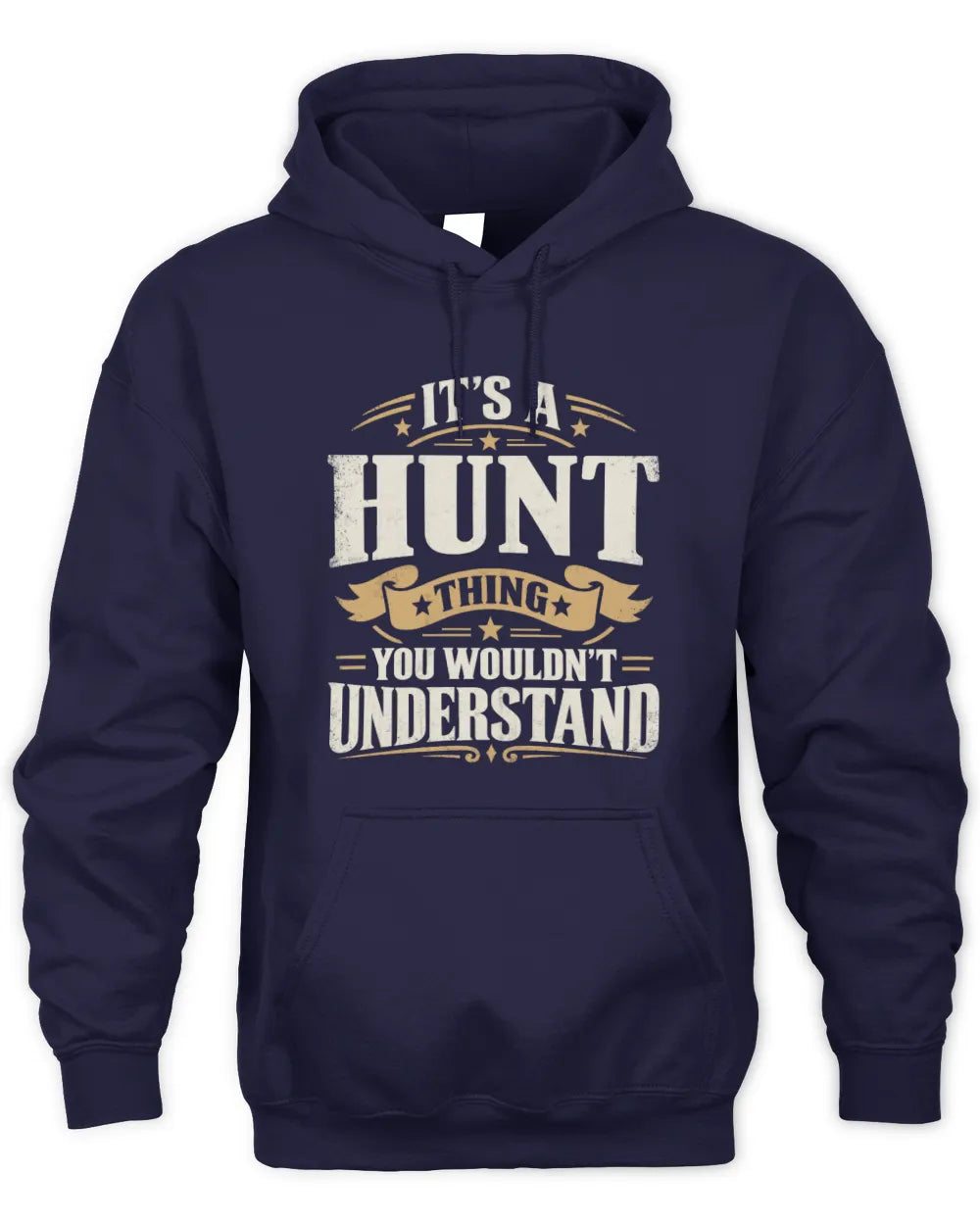 HUNT P08 TH51 - Personalized “It’s a/an [NAME] Thing – You Wouldn’t Understand” Shirt - Unisex Hoodie - Navy