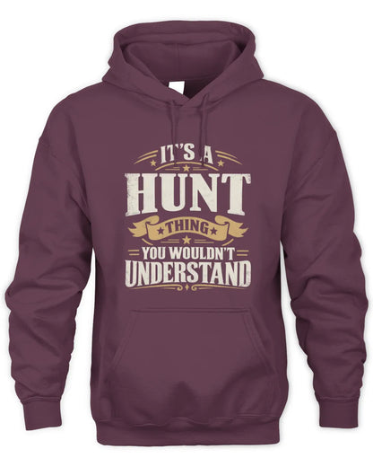 HUNT P08 TH51 - Personalized “It’s a/an [NAME] Thing – You Wouldn’t Understand” Shirt - Unisex Hoodie - Maroon