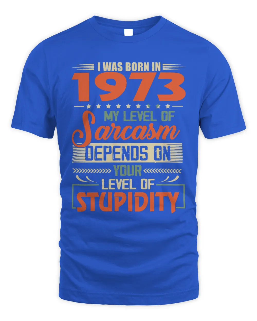 1973 HH89-K2 – Vintage Born to Be Sarcastic T-Shirt - Unisex Standard T-Shirt - Royal