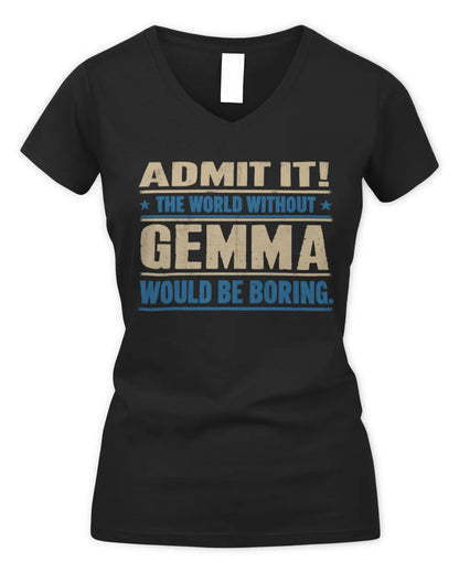 GEMMA TP68-K2-968 – Personalized Funny Quote Apparel “The World Without NAME Would Be Boring” - Women's V-Neck T-Shirt - Black