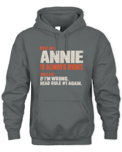 ANNIE NP1-H006 - Always Right Personalized Name T-Shirt – Funny Custom Name Shirt - Unisex Hoodie - Charcoal