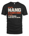 NANG NP1-H006 
Always Right Personalized Name T-Shirt – Funny Custom Name Shirt