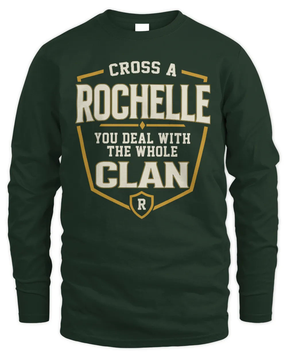 ROCHELLE NT1-K008 Cross A/An NAME, You Deal With the Whole Clan | Personalized Vintage T-Shirt - Men's Long Sleeved T-Shirt - Forest Green