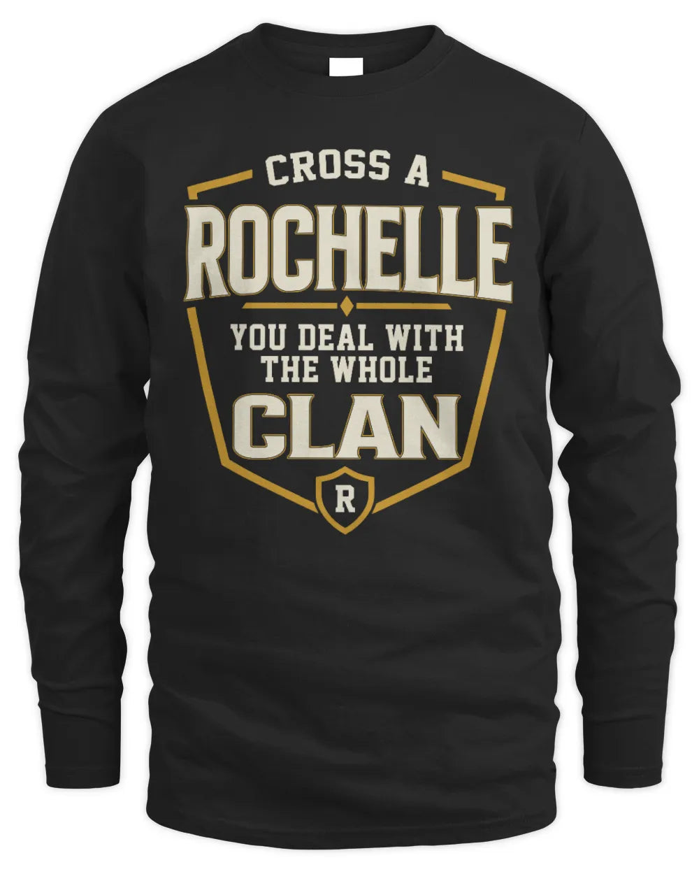 ROCHELLE NT1-K008 Cross A/An NAME, You Deal With the Whole Clan | Personalized Vintage T-Shirt - Men's Long Sleeved T-Shirt - Black