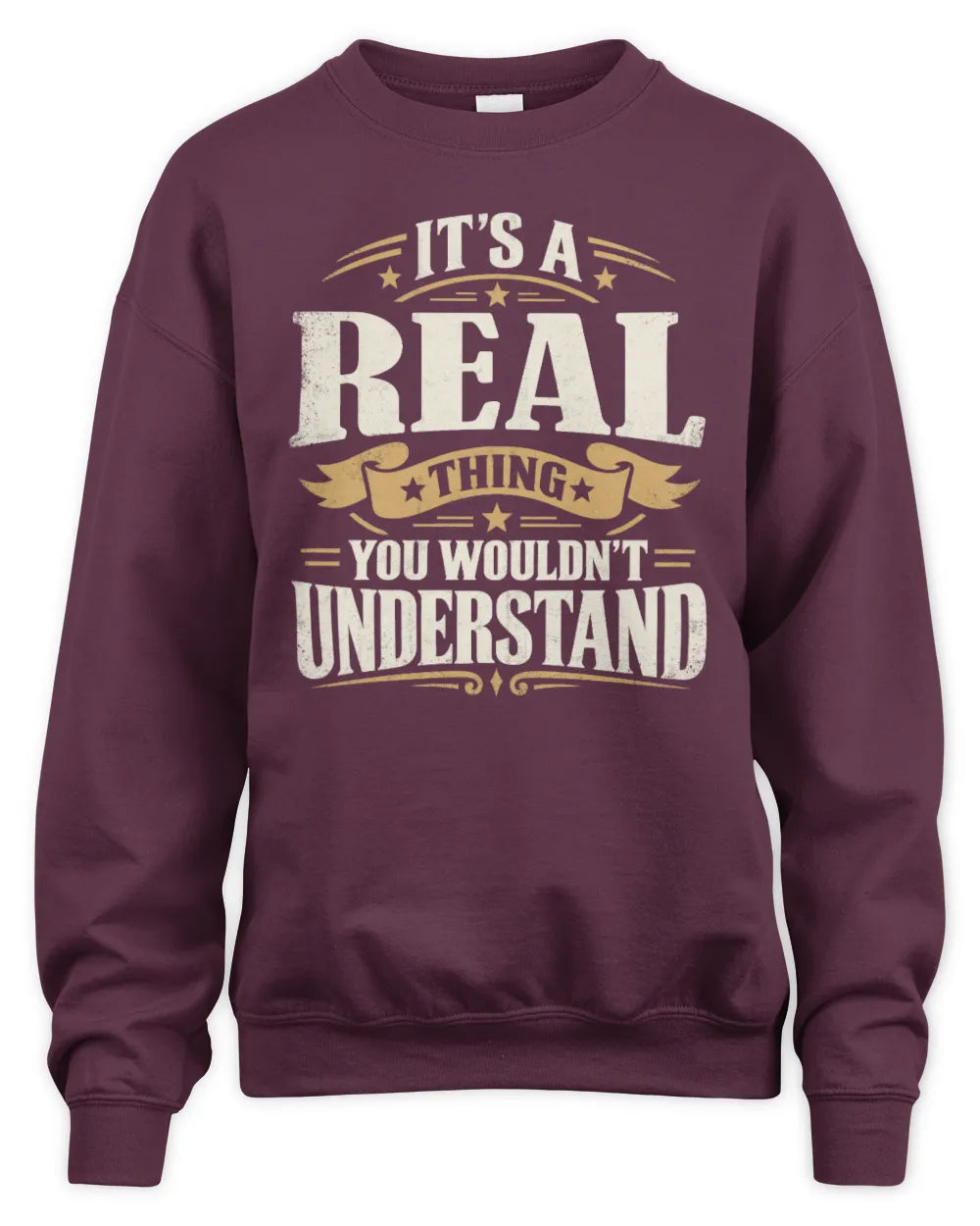 REAL P08 TH51 - Personalized “It’s a/an [NAME] Thing – You Wouldn’t Understand” Shirt - Unisex Sweatshirt - Maroon