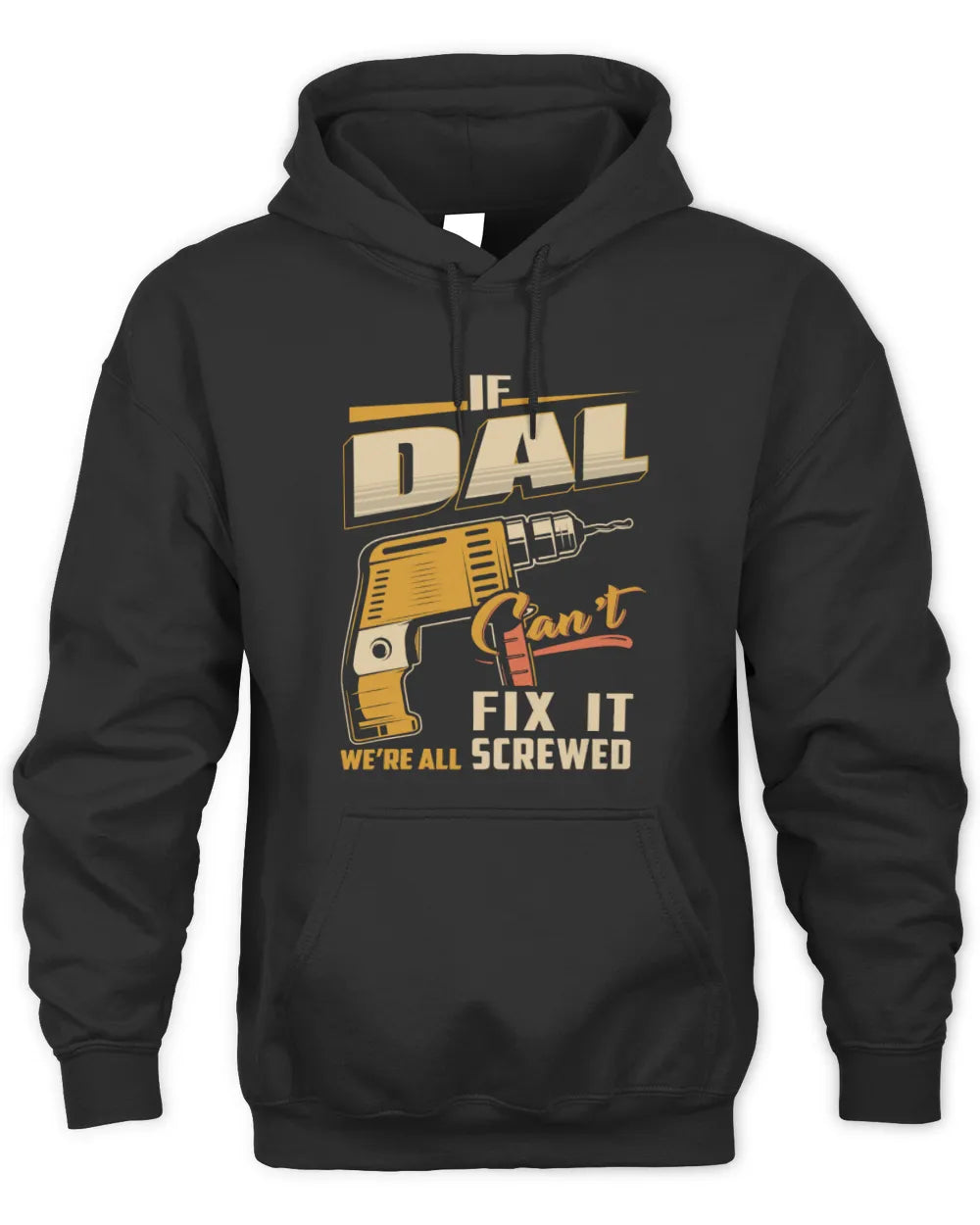 DAL TP22-K4-228 - Personalized Handyman T-Shirt “If AARON Can’t Fix It, We’re All Screwed” - Unisex Hoodie - Black