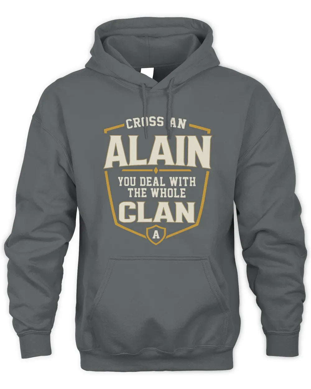 ALAIN NT1-K008 Cross A/An NAME, You Deal With the Whole Clan | Personalized Vintage T-Shirt - Unisex Hoodie - Charcoal