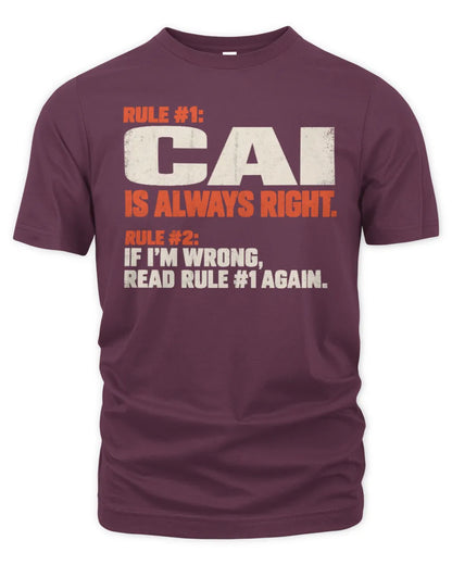 CAI NP1-H006 - Always Right Personalized Name T-Shirt – Funny Custom Name Shirt - Unisex Standard T-Shirt - Maroon