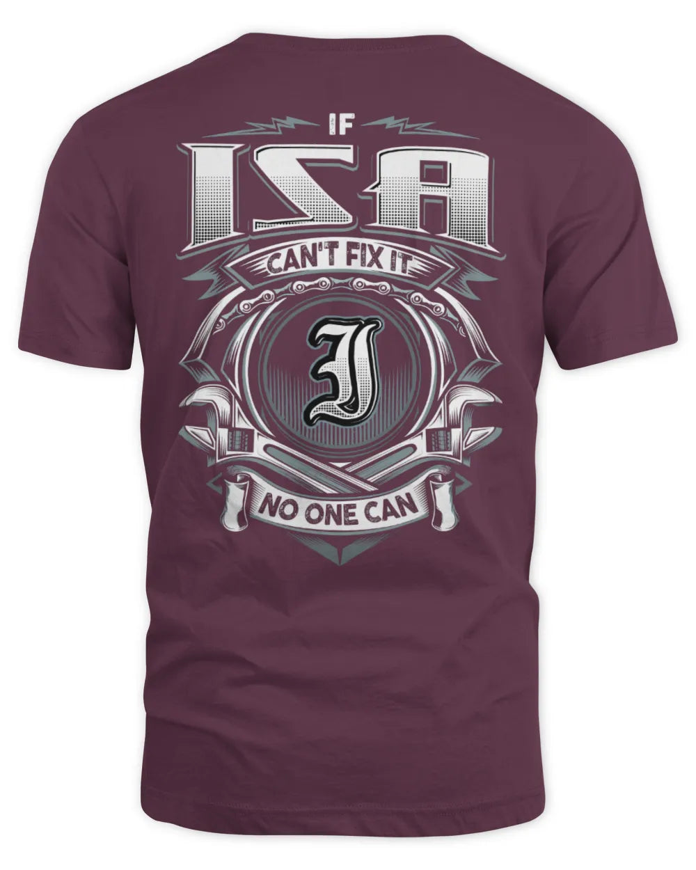 ISA AP81-K4-626 - Personalized Ahmed Quote Apparel “If Ahmed Can't Fix It, No One Can” - Unisex Standard T-Shirt - Maroon