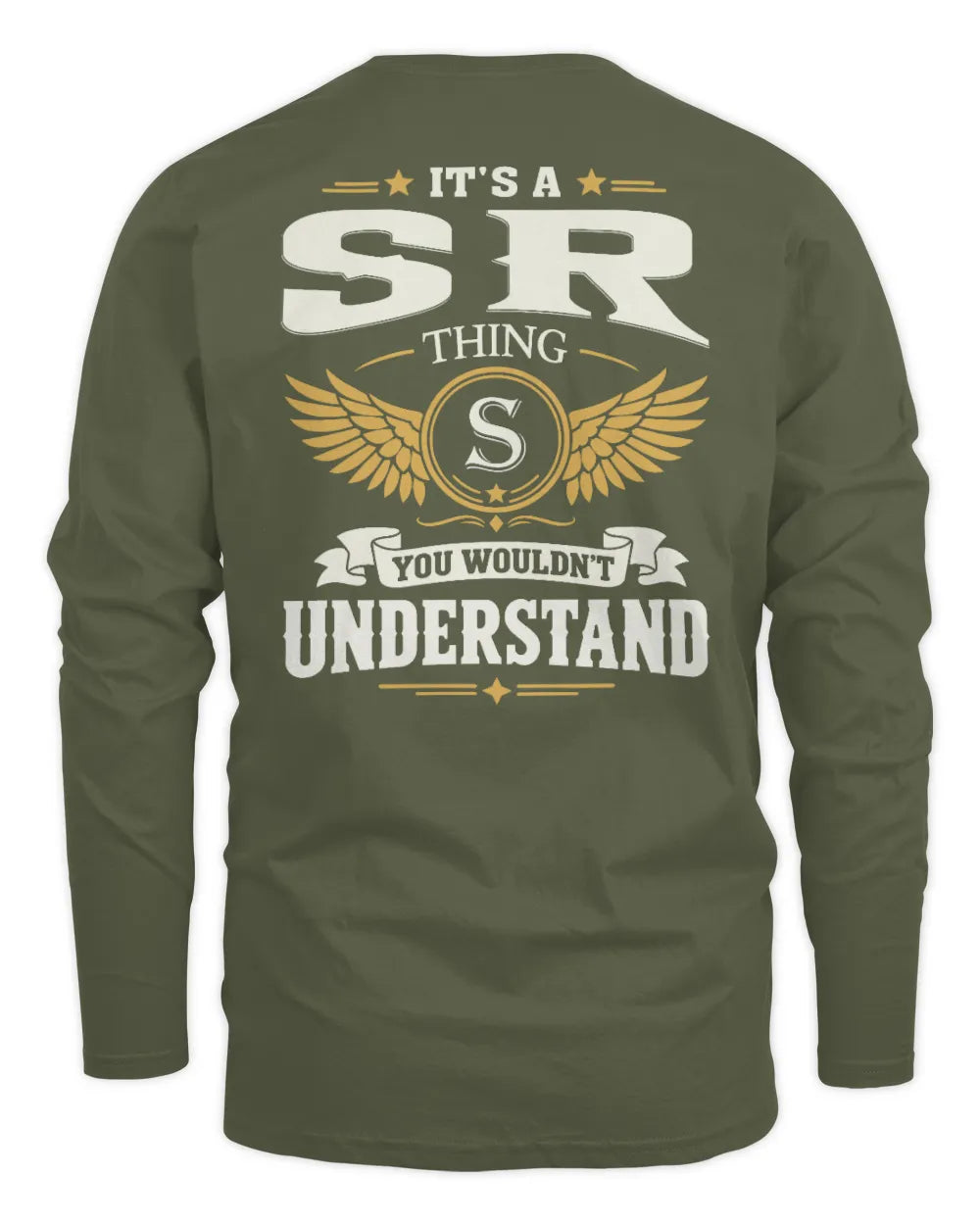 SR KT06-M008 It’s a [NAME] Thing – You Wouldn’t Understand | Personalized Vintage T-Shirt - Men's Long Sleeved T-Shirt - Military Green