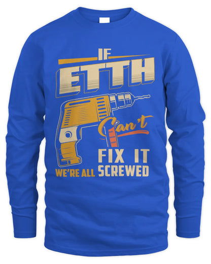 ETTH TP22-K4-228 - Personalized Handyman T-Shirt “If AARON Can’t Fix It, We’re All Screwed” - Men's Long Sleeved T-Shirt - Royal