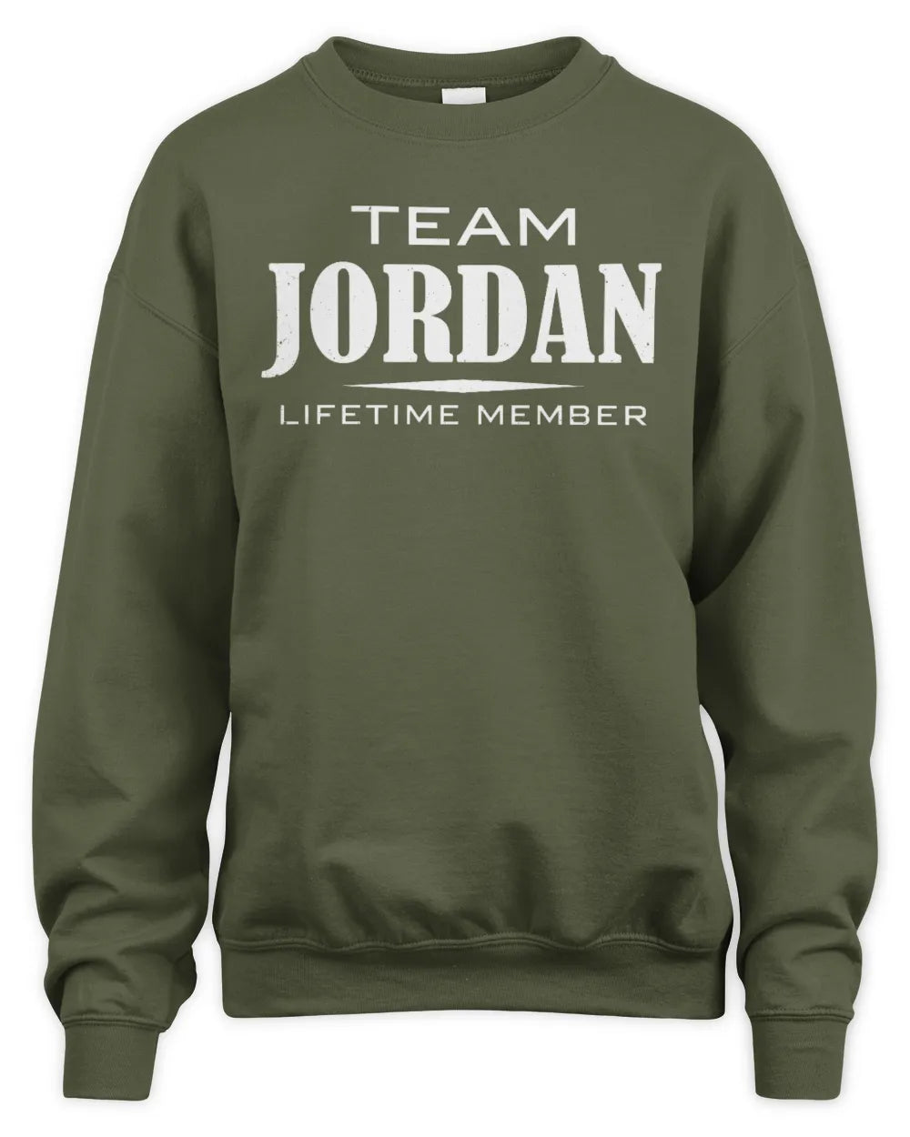 JORDAN BL62-K4-128 - Personalized “Team NAME Lifetime Member” - Unisex Sweatshirt - Military Green