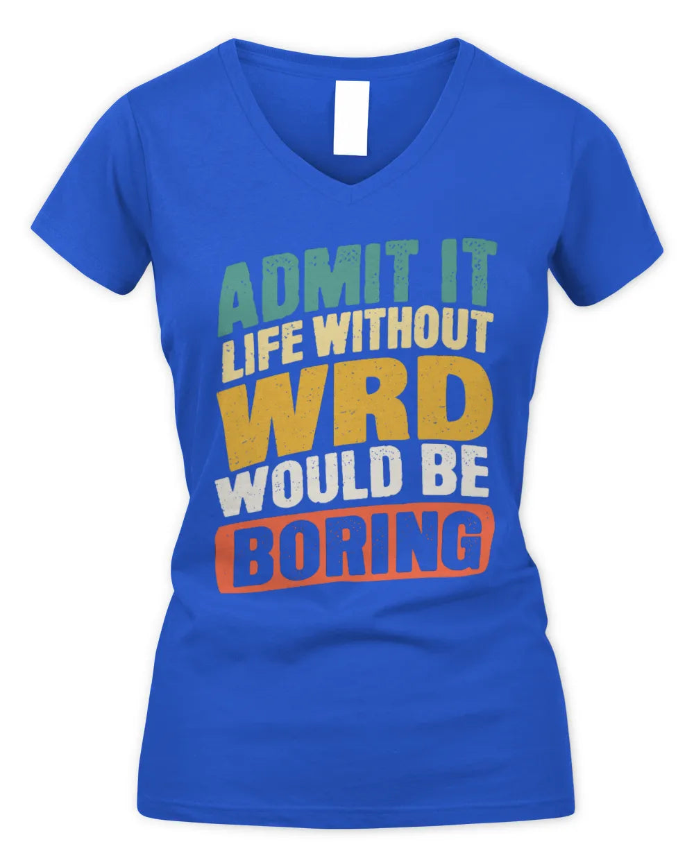 WRD TP88-K4-229
Personalized Funny Quote Apparel “Life Without NAME Would Be Boring” - Women's V-Neck T-Shirt - Royal