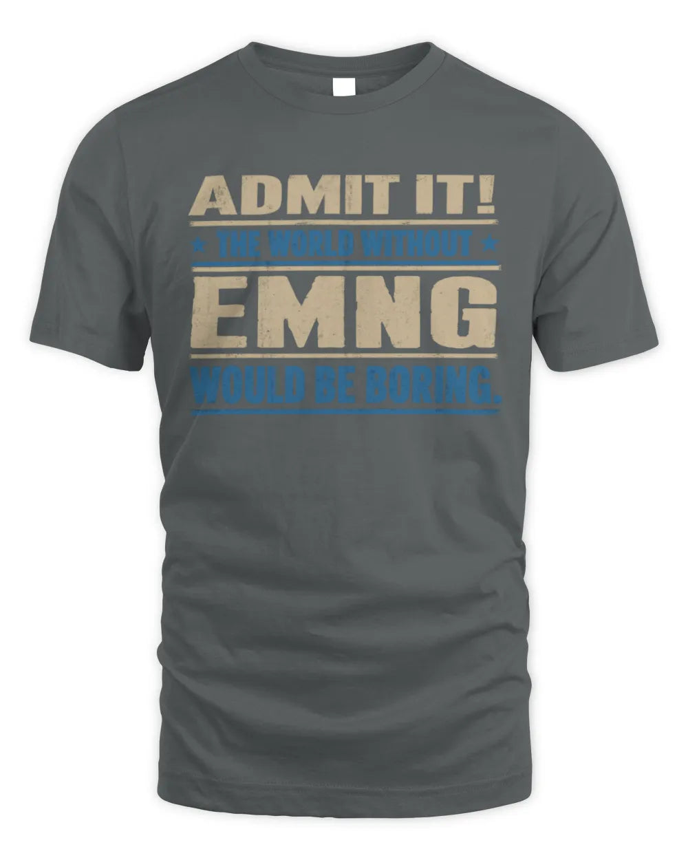 EMNG TP68-K2-968 – Personalized Funny Quote Apparel “The World Without NAME Would Be Boring” - Unisex Standard T-Shirt - Charcoal